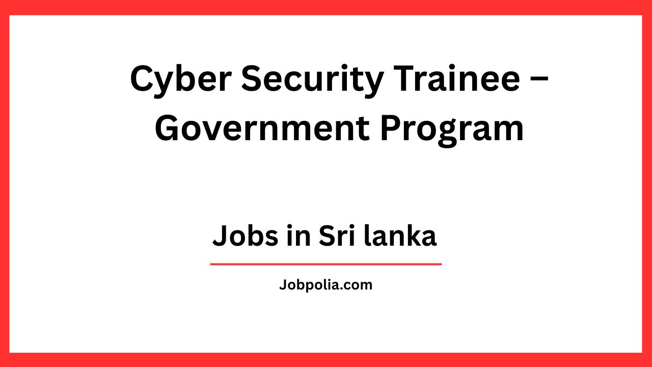 Cyber Security Trainee – Government Program