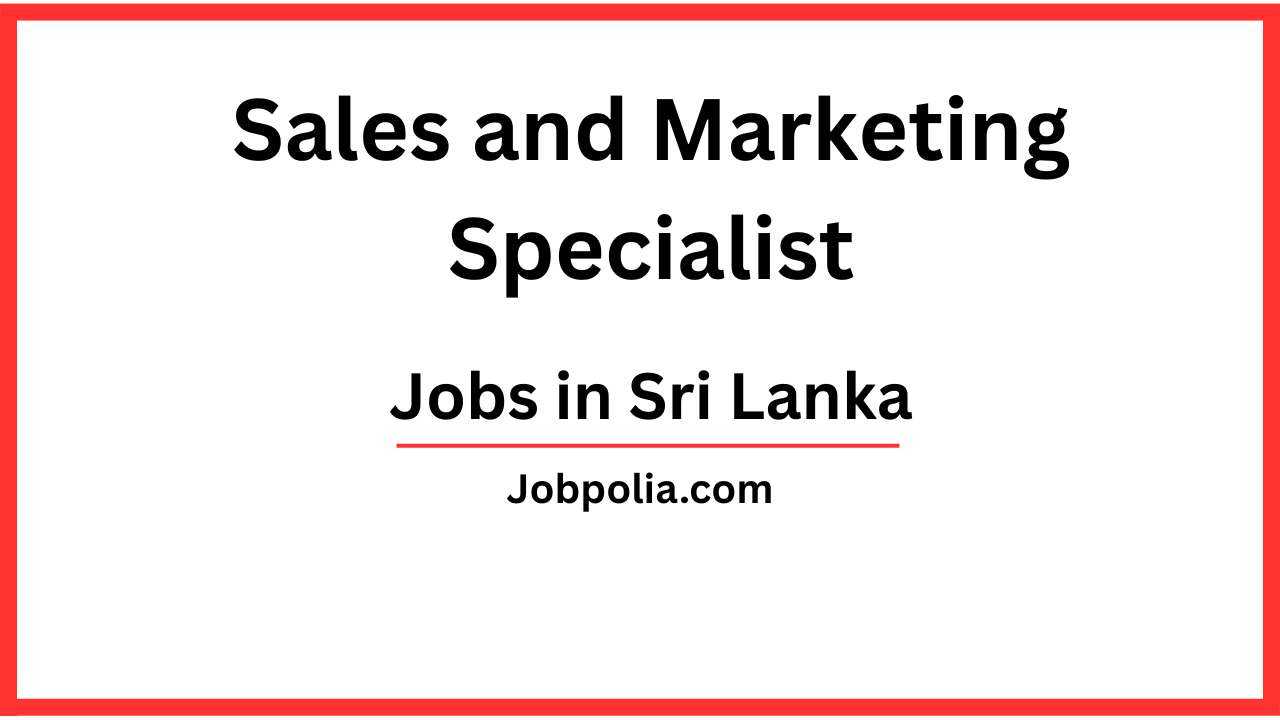 Sales and Marketing Specialist