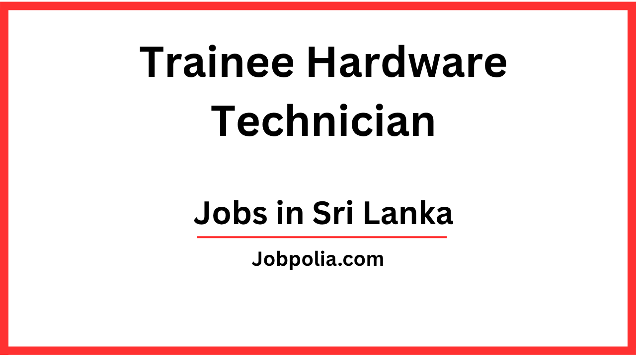 Trainee Hardware Technician