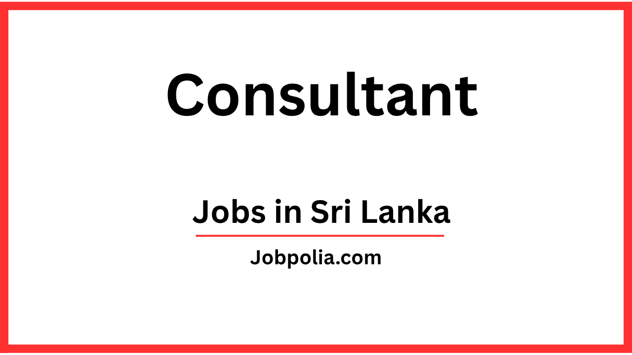 Consultant Jobs in Sri Lanka