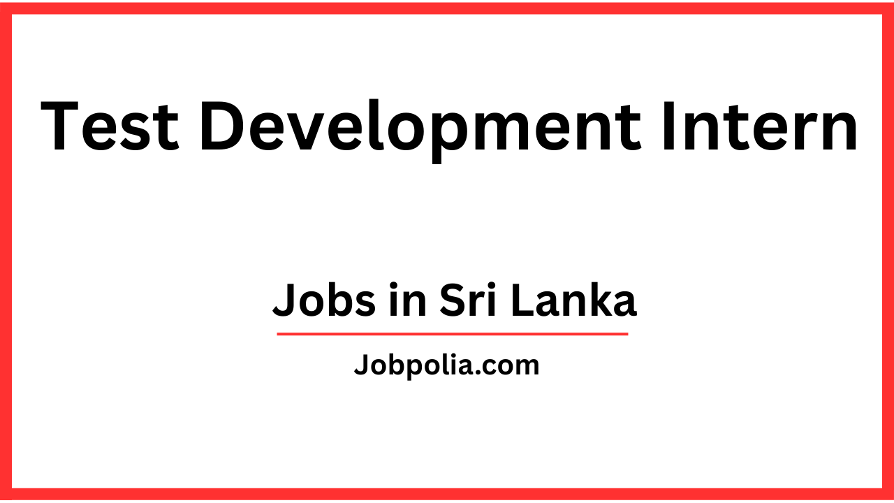 Test Development Jobs in Negombo
